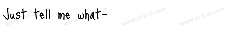 Just tell me what字体转换